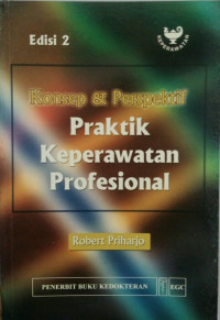 Konsep & Perspektif Praktik Keperawatan Profesional