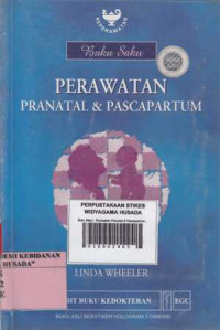 Perawatan Pranatal & Pascapartum : Buku Saku