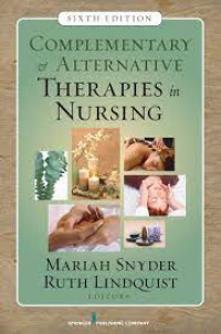 Mariah Snyder PhD  RN  FAAN, Ruth Lindquist PhD  RN  FAAN-Complementary & Alternative Therapies in Nursing, Sixth Edition (2009)