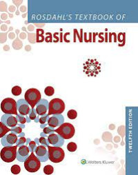 Caroline Bunker Rosdahl RN  BSN  MA, Mary T. Kowalski RN  BA  BSN  MSN - Textbook of Basic Nursing. 12-LWW (2016)