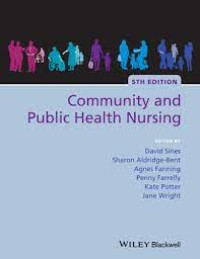 David Sines, Sharon Aldridge-Bent, Agnes Fanning, Penny Farrelly, Kate Potter, Jane Wright - Community and Public Health Nursing-Wiley-Blackwell (2013)