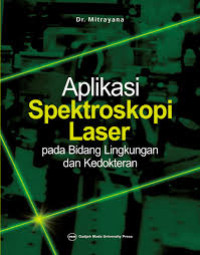 Aplikasi Spektroskopi Laser pada Bidang Lingkungan dan Kedokteran