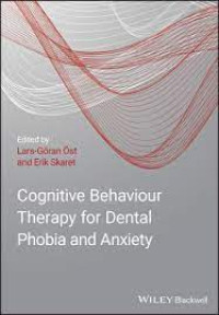 Lars-Göran Öst, Erik Skaret (eds.)-Cognitive Behaviour Therapy for Dental Phobia and Anxiety-Wiley-Blackwell (2013)-1