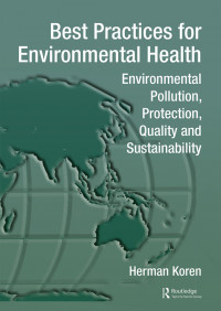 Best Practices for Environmental Health Environmental Pollution, Protection, Quality and Sustainability