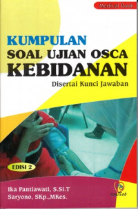 Image of Kumpulan Soal ujian OSCA Kebidanan :Di Sertai Kunci Jawaban